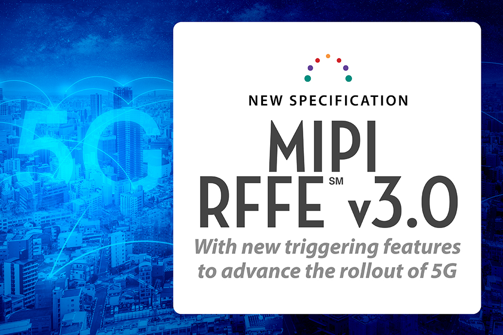 MIPI Alliance | New RFFE Version Delivers On 5G Requirements